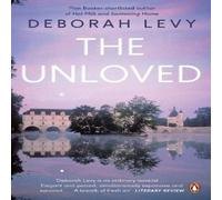 Deborah Levy The Unloved Paperback Book Deborah Levy Multicolor