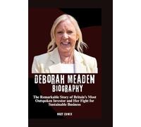 Deborah Meaden Biography: The Remarkable Story of Britain’s Most Outspoken Investor and Her Fight for Sustainable Business