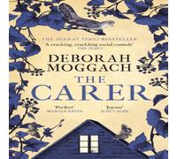 Deborah Moggach The Carer : 'A cracking, crackling social comedy' The Times Deborah Moggach Multicolor
