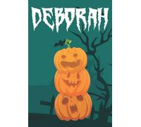 Deborah Notebook: Personalized Notebook/Journal With Name For Deborah , Birthday Gift and Halloween Gift For girl and women, Size 6x9, 100 Page, background green matte.