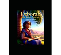 Deborah the Wise Leader (Ages 3-7) (Judges for Young Hearts)