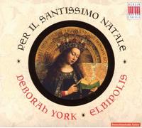 York/Elbipolis Baroque Orchestra - Per Il Santissimo Natale