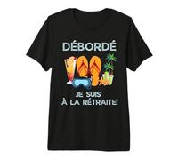 Débordé Je Suis à La Retraite Design Vacances Tropicales Premium T-Shirt