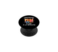 Débordée - Je Suis à La Retraite Pour Les Retraitées Actives PopSockets Adhesive PopGrip