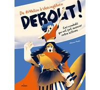 Debout ! De #metoo à Vercingétorix : ces combats qui ont fait avancer notre histoire: Ces dates qui ont bousculé notre histoire