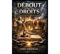 DÉBOUT POUR VOS DROITS - Ce Que La Couronne Ne Veut Pas Que Vous Sachiez