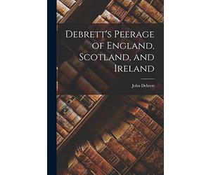 Debrett's Peerage of England, Scotland, and Ireland