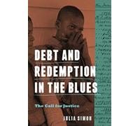 Debt and Redemption in the Blues : The Call for Justice