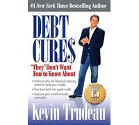 Debt Cures "They" Don't Want You to Know About