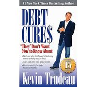 Debt Cures "They" Don't Want You to Know About