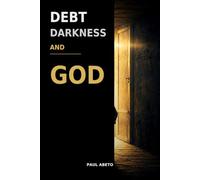 Debt, Darkness, and God