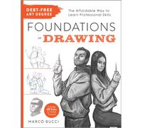 Debt-Free Art Degree: Foundations in Drawing : The Affordable Way to Learn Professional Skills - Includes QR Codes to Online Tutorials