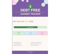 Debt Free Journey Tracker: The Complete Debt Payoff Planner with Snowball and Avalanche Strategy, Monthly Budget Log, Savings Tracker, Milestone ... Net Worth Progress Journal for All Debt Types