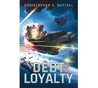 Debt of Loyalty: 2 (The Embers of War, 2)