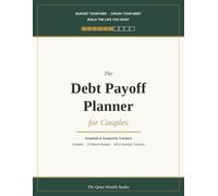 Debt Payoff Planner for Couples: An Undated Budget & Debt Tracker Workbook to Pay Off Debt Together - Snowball & Avalanche Method, Bill Organizer & 12-Month Budget