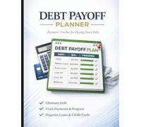 Debt Payoff Planner: Payment Tracker for Credit Cards, Loans and Monthly Debt Reduction - Simple Budget and Money Management Notebook