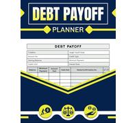 Debt Payoff Planner: Track, Organize, and Eliminate Debt with Confidence - Financial Freedom Log Book for Smart Budgeting & Monthly Payment Tracking