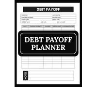 Debt Payoff Tracker Log Book: Take Control of Your Finances, Track Debts Easily, and Achieve Your Debt-Free Goals, ( 125 Pages "8.5x11" Inches )