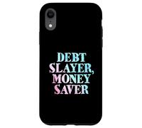 Debt Slayer Money Saver Case for iPhone XR