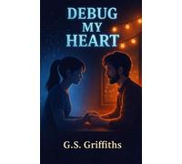 Debug My Heart: A Neurodivergent Workplace Romance