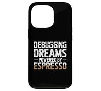 Debugging Dreams Powered By Espresso Programmer Case for iPhone 13 Pro
