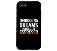 Debugging Dreams Powered By Espresso Programmer Case for iPhone SE (2020) / 7/8