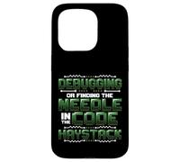 Debugging Finding The Needle In The Code Haystack Progammer Case for iPhone 15 Pro
