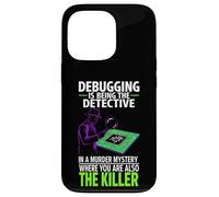 Debugging Is Being The Detective Programmer Code Case for iPhone 13 Pro