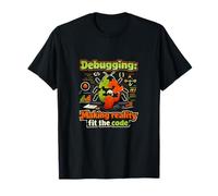 Debugging Making Reality Fit The Code Data Science T-Shirt