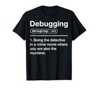 Debugging Programmer Humor Coding Definition Silhouette T-Shirt