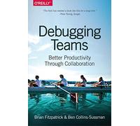 Debugging Teams: Better Productivity Through Collaboration