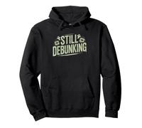 Debunker Who Cant Debunk Anymore Ghost Hunter Identity Humor Pullover Hoodie
