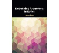 Debunking Arguments in Ethics