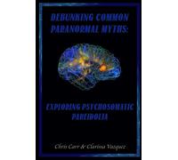 Debunking Common Paranormal Myths: Exploring Pasychosomatic Pareidolia