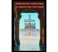 Debunking Hinduism: A Christian Critique