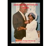 DEBUNKING MYTHS ON AGING