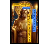 Debunking 'The Da Vinci Code': A Christian Critique