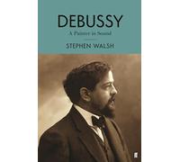 Debussy: A Painter in Sound