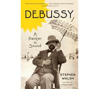 Debussy: A Painter in Sound