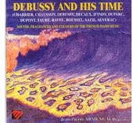 Debussy and His Time: French Piano Music
