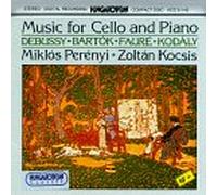Debussy / Bartok / Faure / Kodaly: Music for Cello and Piano