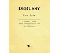 Debussy Children’s Corner: Petite Suite pour Piano seul - for Solo Piano