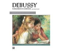 Debussy -- Children's Corner: For the Piano (Alfred Masterwork Editions) by Hinson, Maurice (1985) Paperback