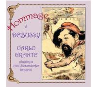 Debussy, Claude - Hommage a Debussy - Carlo Grante, piano