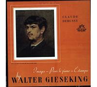 Debussy, Claude - Walter Gieseking - Images - Pour Le Piano - Estampes