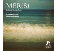 Debussy-Dukas-Cras : Mer(S) / Mathieu Herzog