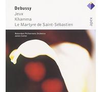 Debussy : Jeux, Khamma & Le Martyre De Saint-Sebastien