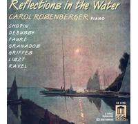 Debussy:Liszt:Griffes:Ravel - Reflections in the Water