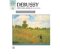 Debussy -- Preludes, Bk 2 (Book & CD) (Alfred Masterwork Edition: Alfred's Masterwork Library)