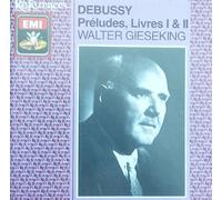 DEBUSSY: PRELUDES, BOOK 1 & 2 - GIESEKING / EMI